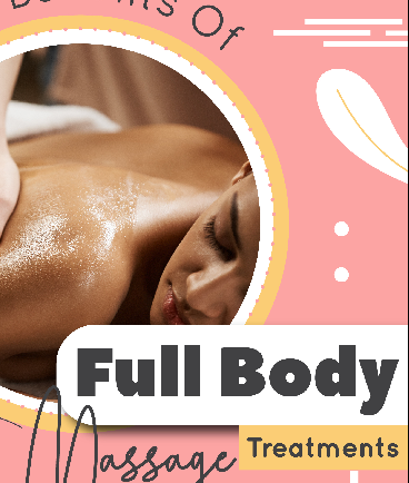 Benefits of Full Body Massage Treatments - Infograph
