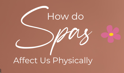 How Do Spas Affect Us Physically - Infograph
